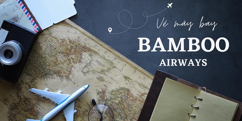 Đặt vé máy bay bambooairways